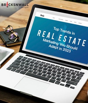 Top Trends in Real Estate Marketing You Should Adapt in 2023